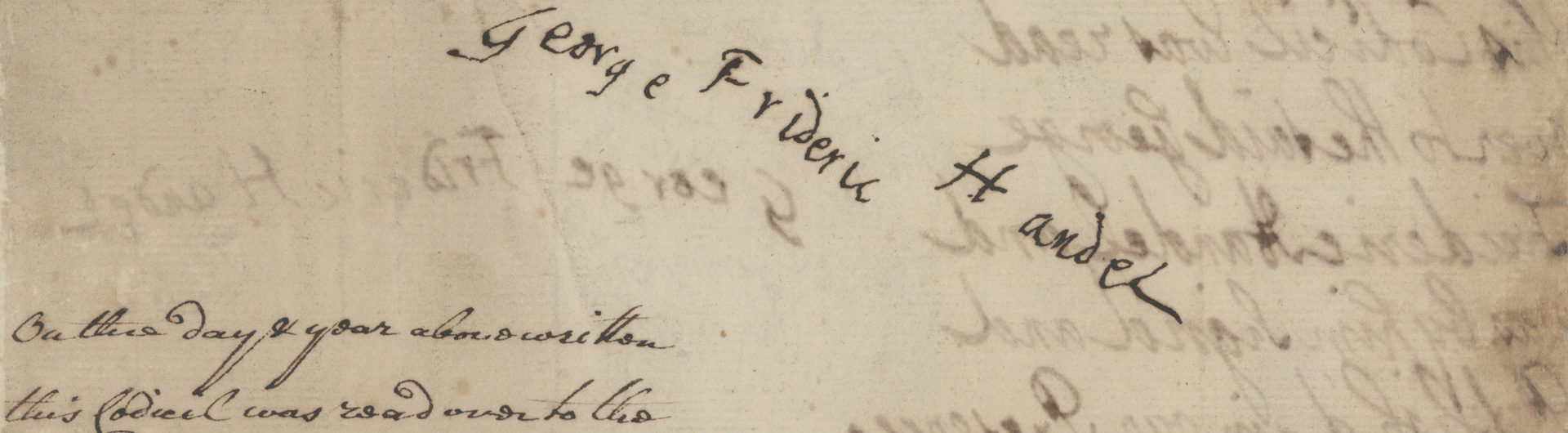 Signature to codicil added to Handel’s will © Gerald Coke Handel Foundation